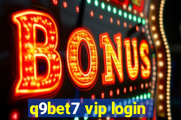 q9bet7 vip login